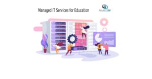 Managed IT Services for Education